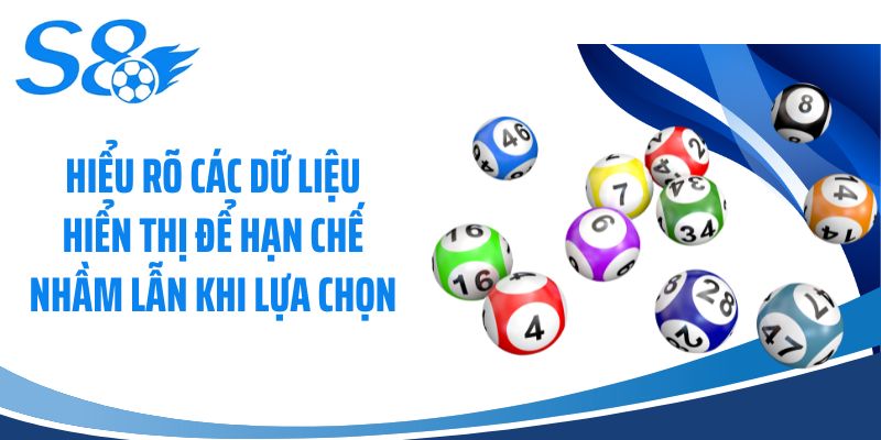 Hiểu rõ các dữ liệu hiển thị để hạn chế nhầm lẫn khi lựa chọn