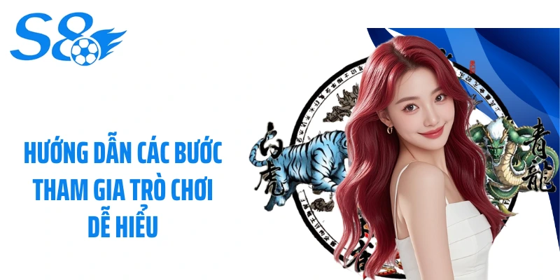 Hướng dẫn các bước tham gia trò chơi dễ hiểu