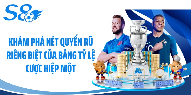 Khám phá nét quyến rũ riêng biệt của bảng tỷ lệ cược hiệp một