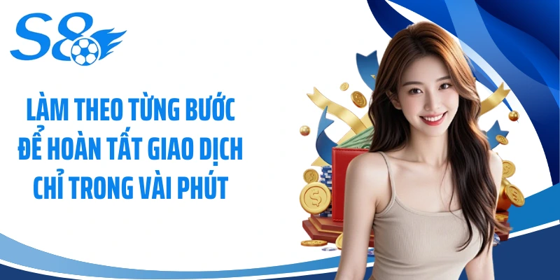 Làm theo từng bước để hoàn tất giao dịch chỉ trong vài phút